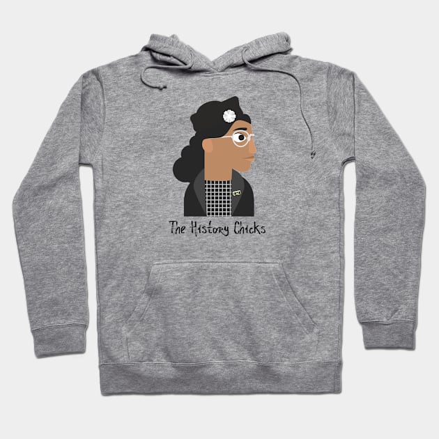 Rosa Parks Hoodie by The History Chicks Podcast